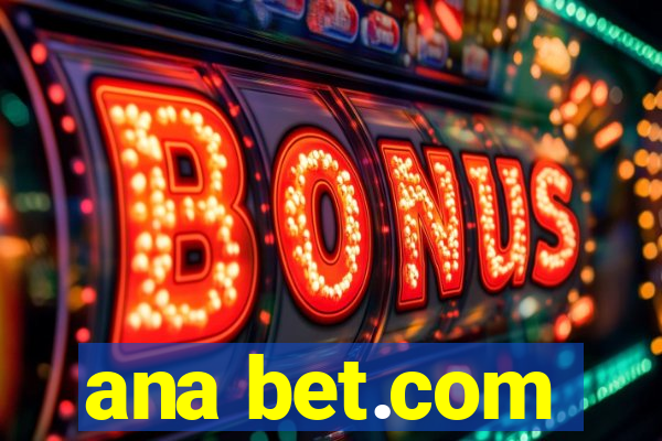 ana bet.com